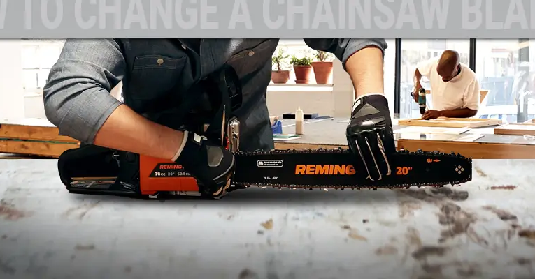 How to Change a Chainsaw Blade: The Detailed Directions