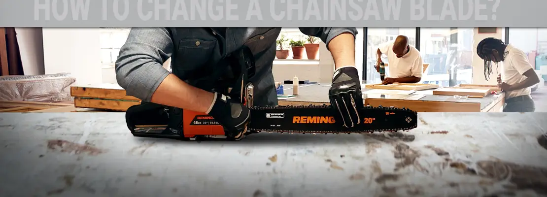Chainsaw blade replacement