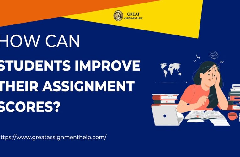 How Can Students Improve Their Assignments Scores?