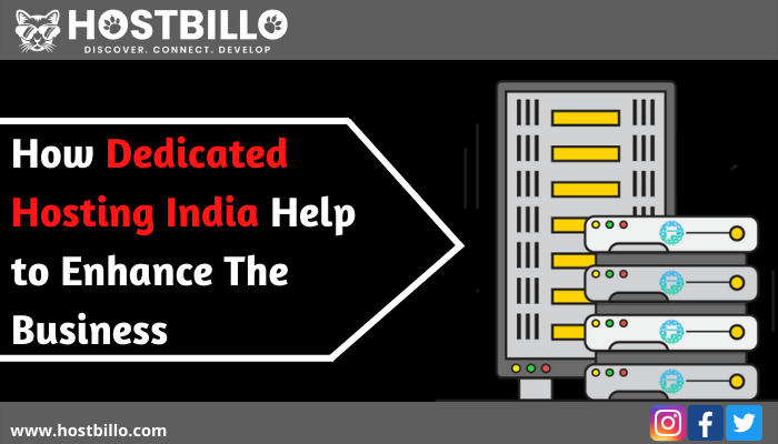 How Dedicated Hosting India Help to Enhance The Business