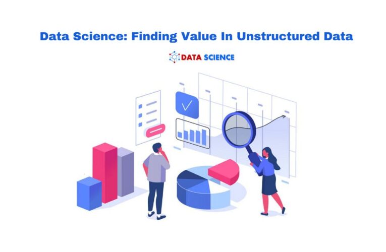 How Data Science Finding Value In Unstructured Data