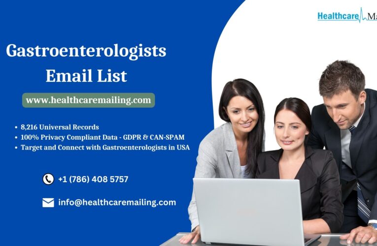 Top 6 strategies for growing your Gastroenterologists Email List in 2023