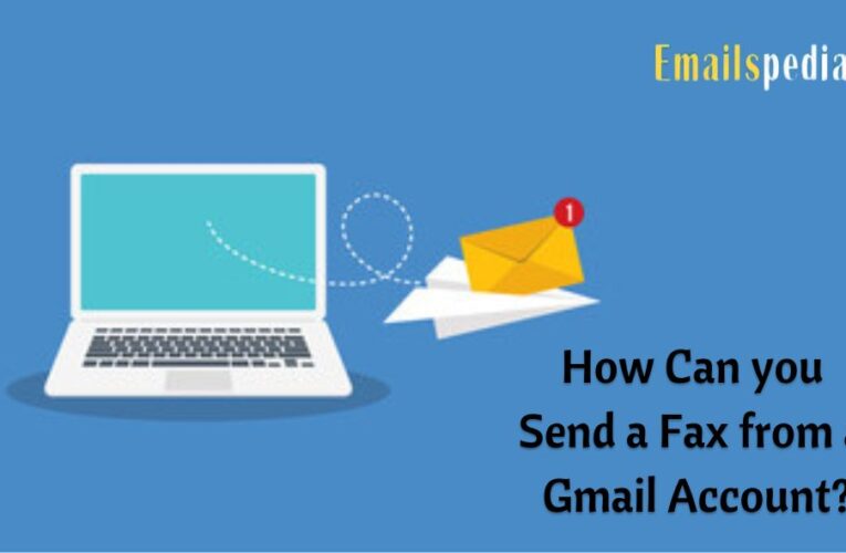 How Can you Send a Fax from a Gmail Account in 2023?