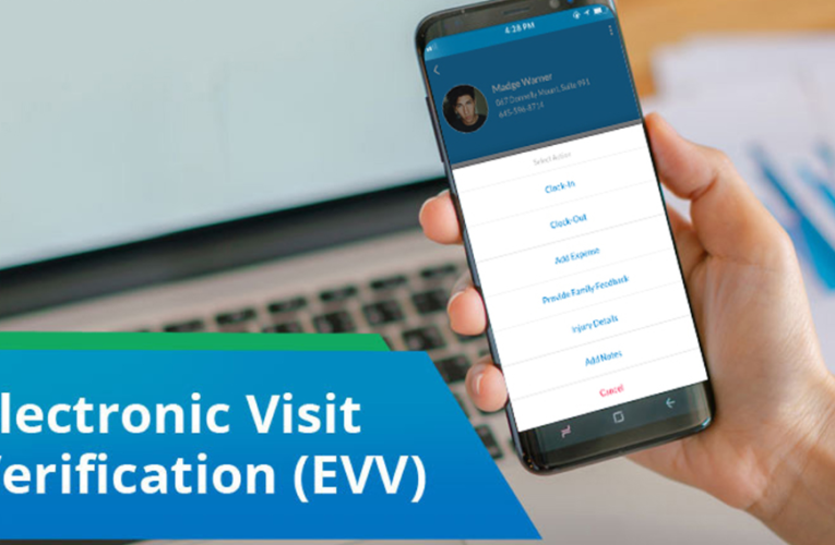 Using The State’s EVV System For Providers – Electronic Visit Verification